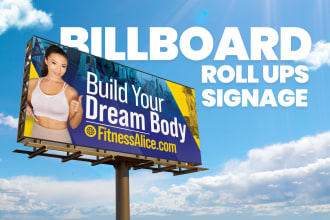 design professional roll up banner, billboards, signage