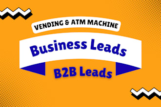 generate business leads for vending and atm machines