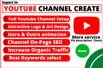 create, setup and design professional youtube channel with totally SEO