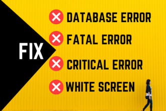 fix fatal error, critical error, database error and white screen of death
