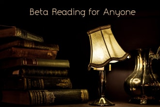 beta read your novel, short story, or fanfic