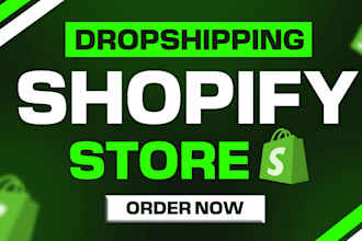build shopify website, shopify store design, or shopify dropshipping store