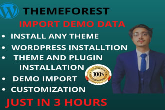 do themeforest wordpress theme installation and customization ,demo import