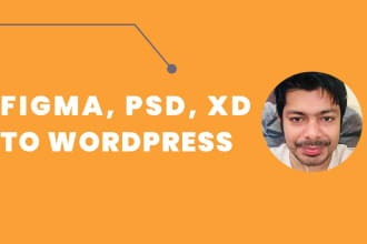 convert your figma, xd or PSD to wordpress