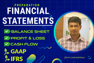 prepare balance sheet, profit and loss, financial statements