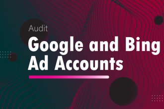 audit your google and bing ad accounts