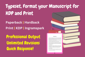 typeset, format your manuscript for KDP, ingram and print