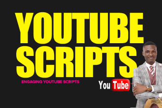 do script writing, be your youtube script writer, video scripts for your channel