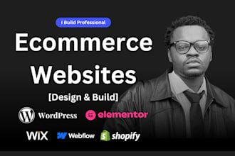 build ecommerce website using wordpress, webflow, wix, shopify, divi, elementor