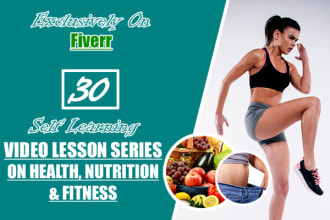 give 30 step by step video guides on health, nutrition and fitness