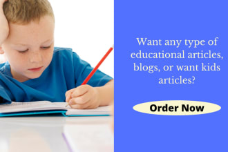 write educational articles, blogs and kids content