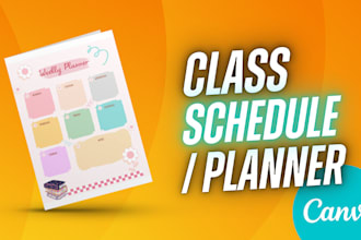 design weekly or daily planner, class schedules in 1 hour