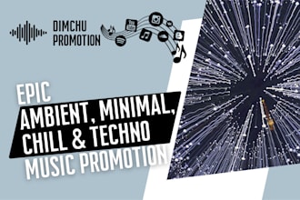 do promo for your ambient minimal chill deep house music
