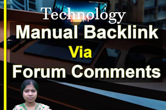 provide technology niche backlink through forum posting or forum comments