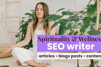 write spirituality and wellness articles and blog posts