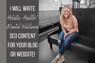 write holistic health and mental wellness blog or content