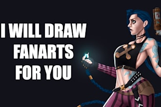 draw fanarts for you