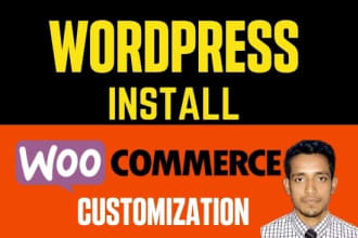 do wordpress install and woocommerce customization