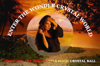 gracefully insert the photo into a wonderful crystal ball