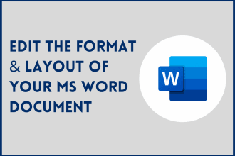 edit the layout and format of your microsoft word document
