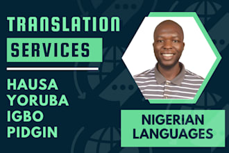 translate english to hausa, yoruba, igbo and pidgin