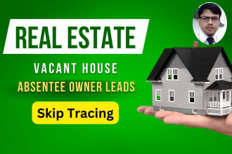 provide vacant house, absentee owner leads with skip tracing for real estate