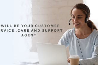 be your customer service, care and support agent