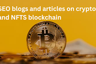 write SEO articles and blogs on crypto, nfts blockchain