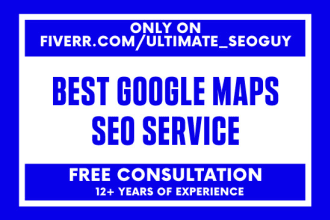 do the best google maps SEO campaign for improved rankings
