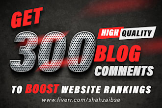 manually create 300 high quality dofollow blog comments backlinks