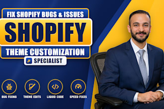 fix shopify bugs, shopify theme customization specialist, fix shopify issues