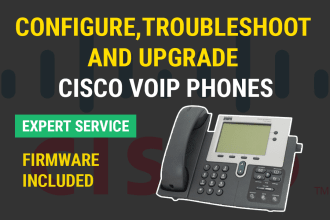 configure troubleshoot and upgrade cisco voip phones