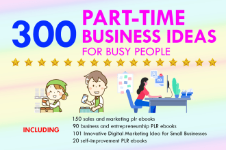 give 300 part time business ideas for busy people