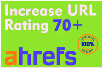 increase url rating ahrefs ur to 70 plus without google links