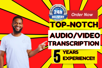 transcribe audio or do video transcription of top notch quality