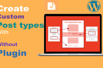 create custom post types, fields, and advance custom fields
