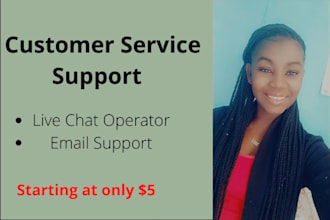 be your live chat agent for customer support