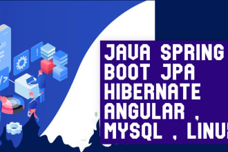 create projects in java spring boot jpa hibernate  angular , mysql , linux