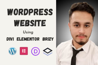 do wordpress website design using elementor pro, divi or brizy builder