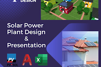2d 3d design solar pv system on pvsyst, pvsol and autocad
