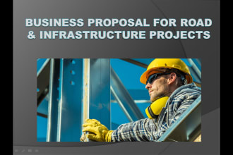 prepare best business proposal for  infrastructure and construction work