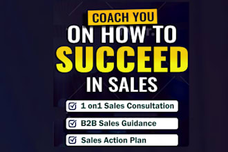 coach you on how to succeed in sales