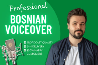 record a bosnian voice over in 24 hours