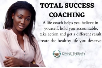 be your life coach and counselor