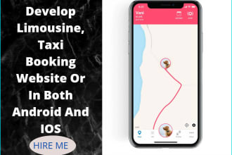 develop limousine, taxi booking website or in both android and ios