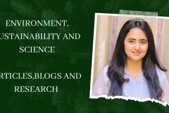 write environment, sustainability and science blogs, research articles