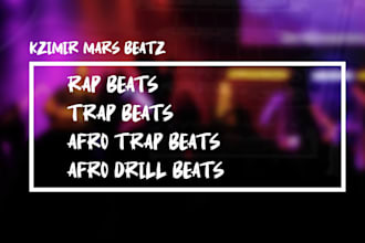make rap, trap, afro trap, afro drill beats for you