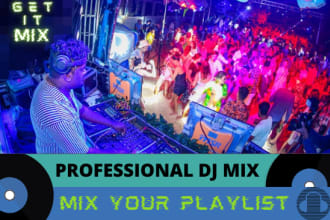 make a professional dj mix of your playlist any genre