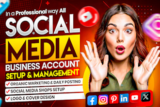 create and setup social media accounts for your business