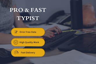 do a fast typing job, pro typist